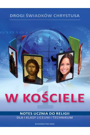W ko�ciele. Notes ucznia do religii dla I klasy liceum i technikum - Zbigniew Marek