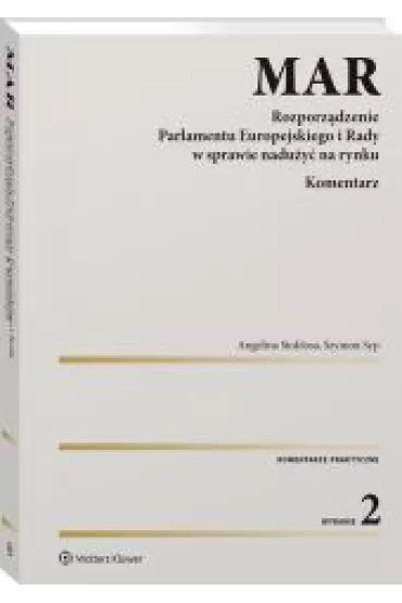 MAR. Rozporz�dzenie Parlamentu Europejskiego i Rady w sprawie nadu�y� na rynku. Komentarz - Angelina Stok�osa, Szymon Syp