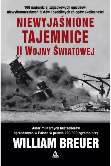 Niewyjanione tajemnice II wojny wiatowej - William Breuer