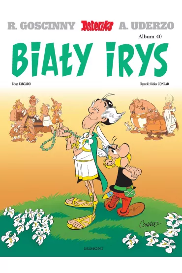 Bia�y Irys. Asteriks. Album 40 - Didier Conrad, Fabcaro
