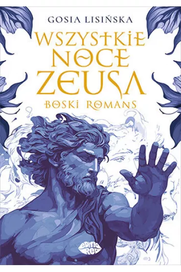 Wszystkie noce Zeusa. Boski romans - Gosia  Lisi�ska