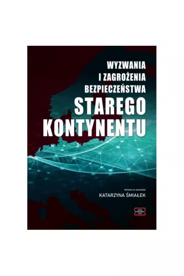 Wyzwania i zagro�enia bezpiecze�stwa starego kontynentu - Katarzyna �mia�ek