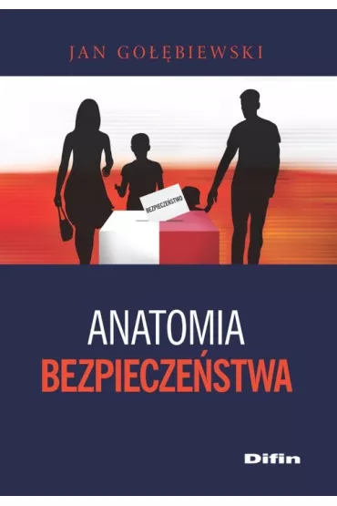 Anatomia bezpiecze�stwa - Jan Go��biewski