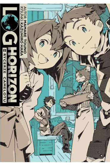 Rycerze Camelotu. Log Horizon. Tom 2 - Mamare Tuono