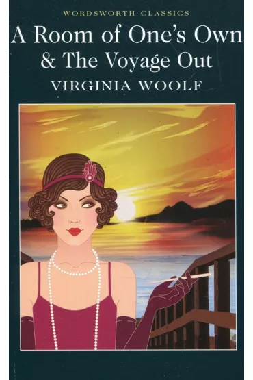 A Room of One's Own & The Voyage Out. Wordsworth Classics wer. angielska - Virginia Woolf