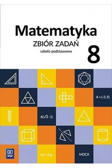 Matematyka. Zbi�r zada�. Klasa 8. Szko�a podstawowa - Ewa Duvnjak, Ewa Kokiernak-Jurkiewicz