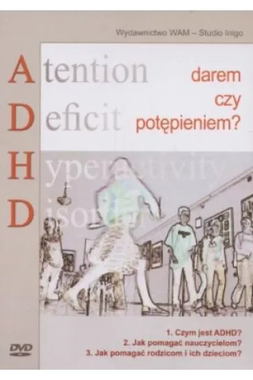 ADHD - darem czy pot�pieniem? - Alek Madej