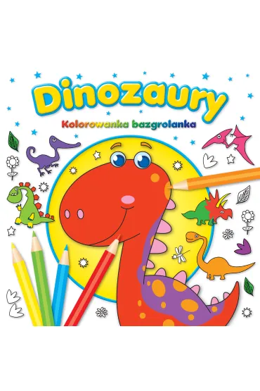 DINOZAURY Kolorowanka Bazgrolanka