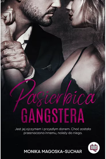 Pasierbica gangstera. Tom 1 - Monika Magoska-Suchar