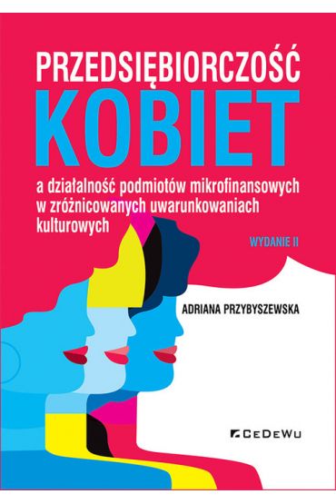 Przedsiębiorczość kobiet a działalność podmiotów mikrofinansowych w zróżnicowanych uwarunkowaniach