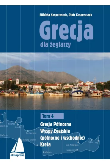 eBook Grecja dla eglarzy. Tom 4 pdf - Piotr Kasperaszek, Elbieta Kasperaszek