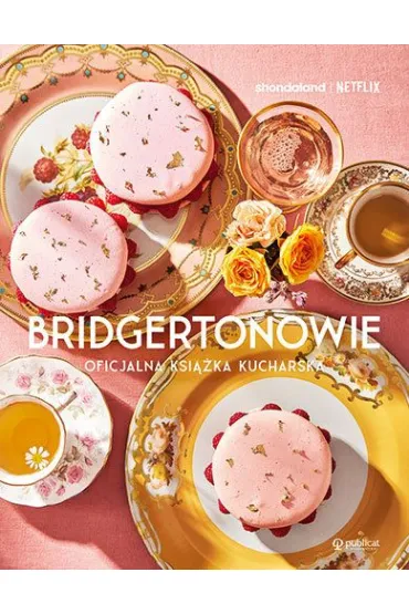 Bridgertonowie. Oficjalna ksi��ka kucharska - Regula Ysewijn