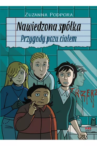Nawiedzona sp�ka. Przygody poza cia�em - Zuzanna Podpora