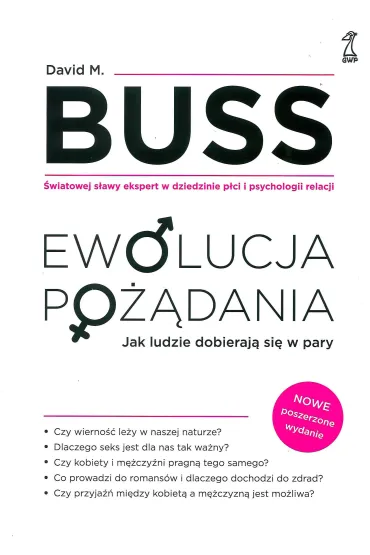 Ewolucja po��dania. Jak ludzie dobieraj� si� w pary - David M Buss