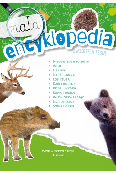 Ma�a encyklopedia. Zwierz�ta le�ne - Monika  �lizowska