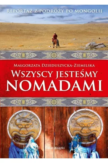 Wszyscy jeste�my nomadami - Ma�gorzata Dzieduszycka-Ziemilska