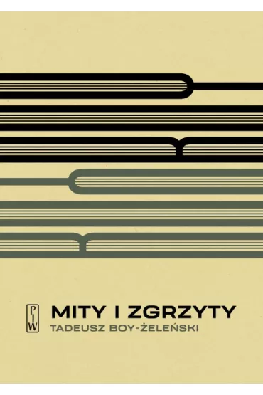 Mity i zgrzyty - Tadeusz Boy-�ele�ski
