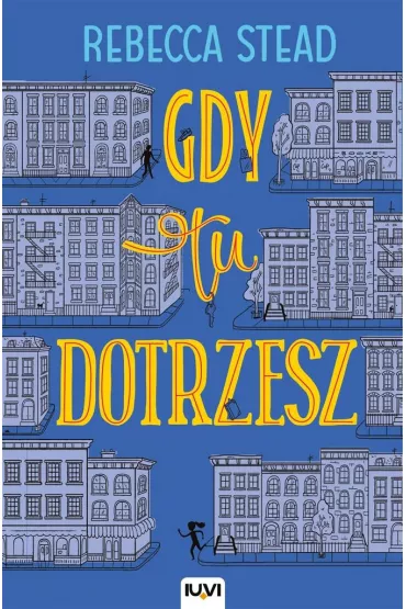 Gdy tu dotrzesz - Rebecca Stead