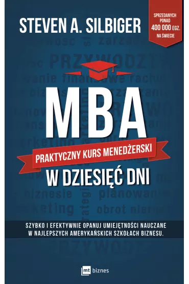 MBA w dziesi�� dni. Praktyczny kurs mened�erski - Steven A Silbiger