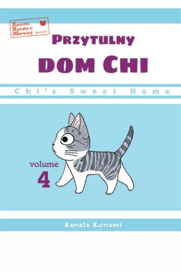 Chi's Sweet Home. Przytulny dom Chi. Tom 4 - Konami Kanata