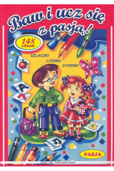 Baw i ucz si� z pasj� PASJA