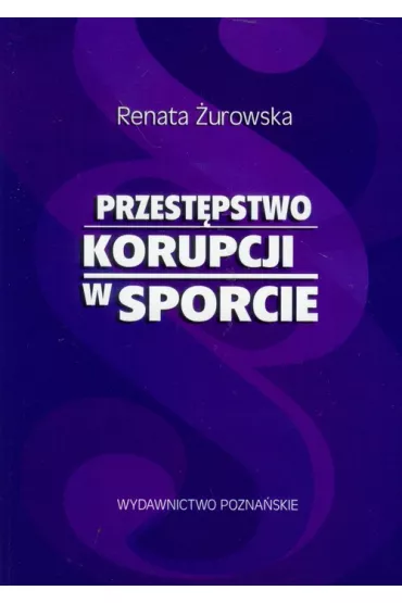 Przest�pstwo korupcji w sporcie - Renata �urowska