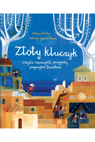 Z�oty kluczyk, czyli niezwyk�e przygody pajacyka Buratino - Aleksy To�stoj, Ewa Poklewska-Kozie��o