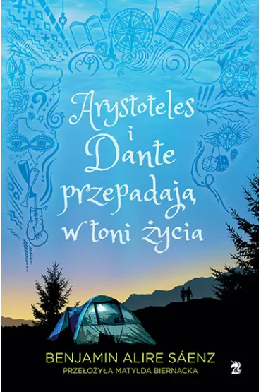 Arystoteles i Dante przepadaj� w toni �ycia - Benjamin Alire Saenz