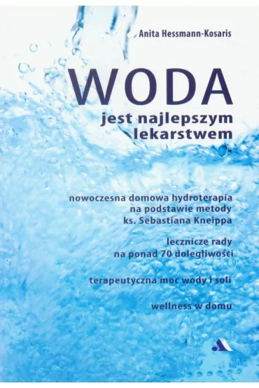 Woda jest najlepszym lekarstwem - Anita Hessmann-Kosaris