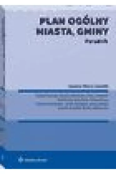 Plan og�lny miasta, gminy. Poradnik - Marcin �wietlik