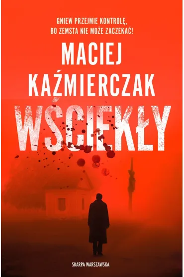 W�ciek�y - Maciej Ka�mierczak