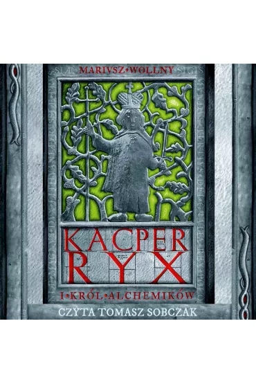 Audiobook Kacper Ryx i kr�l alchemik�w. Tom 4 mp3 - Mariusz Wollny