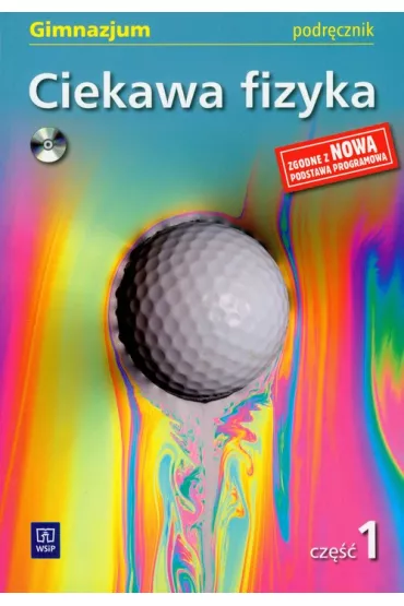 Ciekawa fizyka cz�� 1 podr�cznik z p�yt� CD - El�bieta Zaj�c, Jadwiga Pozna�ska, Maria Rowi�ska