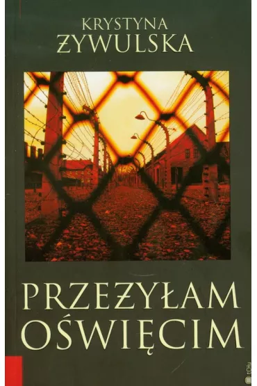 Prze�y�am O�wi�cim NC wersja polska - Krystyna �ywulska
