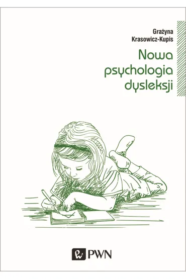 Nowa psychologia dysleksji - Gra�yna Krasowicz-Kupis
