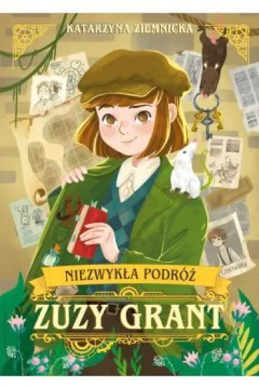 Niezwyk�a podr� Zuzy Grant - Katarzyna Ziemnicka