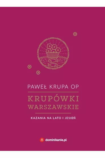 Krup�wki warszawskie Kazania na lato i jesie� - Pawe� Krupa