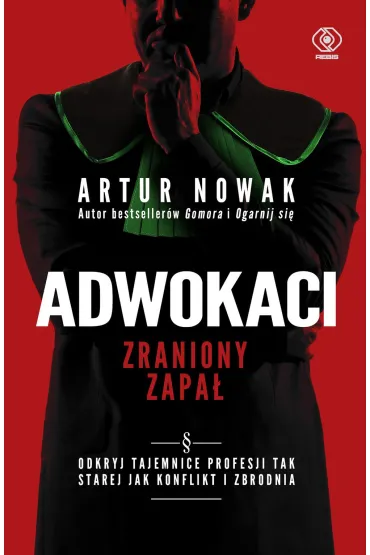 Adwokaci. Zraniony zapa� - Artur Nowak