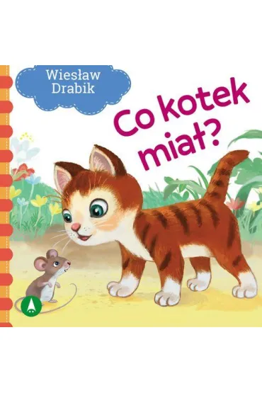 Co kotek mia� - Wies�aw Drabik