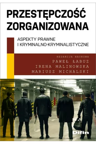 Przest�pczo�� zorganizowana - Irena Malinowska, Mariusz Michalski, Pawe� �abuz