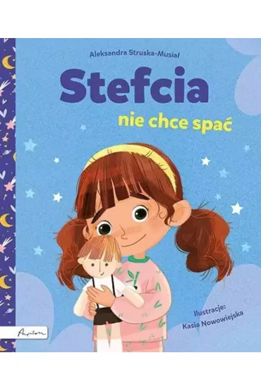 Stefcia nie chce spa� - Aleksandra  Struska-Musia�