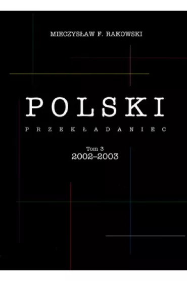 Polski przek�adaniec. Tom 3/4 - Mieczys�aw Rakowski