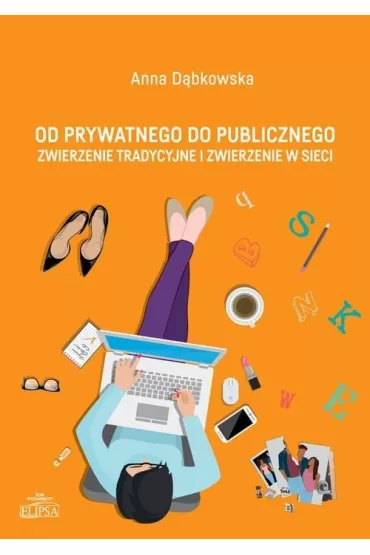 Od prywatnego do publicznego - Anna  D�bkowska