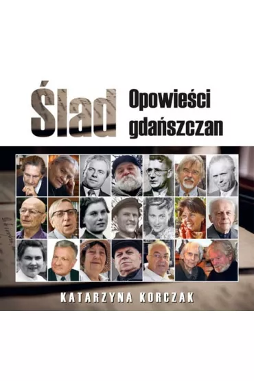 �lad. Opowie�ci gda�szczan - Katarzyna  Korczak