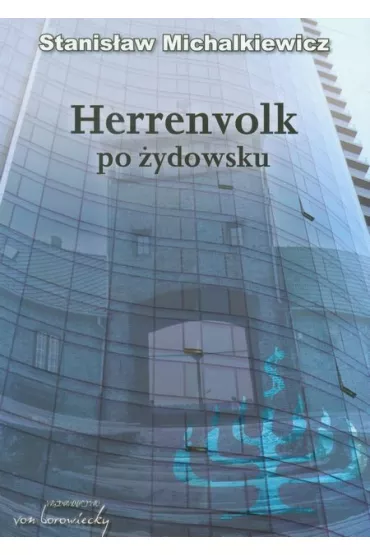 Herrenvolk po �ydowsku - Stanis�aw Michalkiewicz