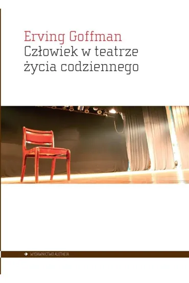 Cz�owiek w teatrze �ycia codziennego - Erving Goffman