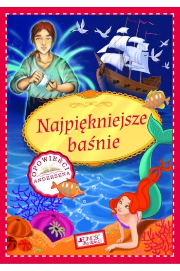 Najpi�kniejsze ba�nie opowie�ci andersena - Ola Ilustracje Makowska, Izabela  Madeja