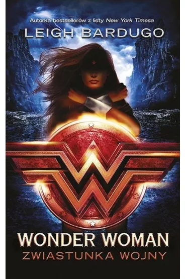 Wonder Woman. Zwiastunka wojny - Leigh Bardugo