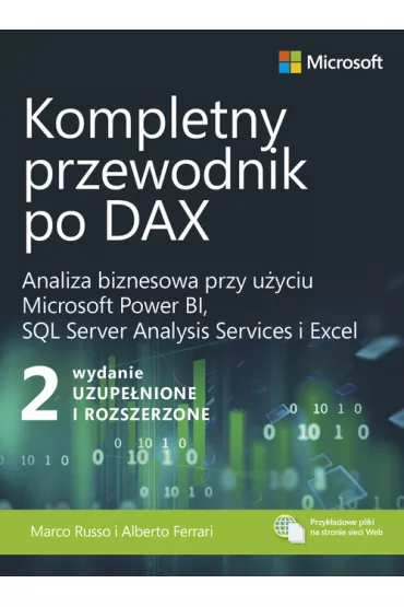 Kompletny przewodnik po DAX. Analiza biznesowa przy u�yciu Microsoft Power BI, SQL Server Analysis Services i Excel - Ferrari Alberto, Marco Russo