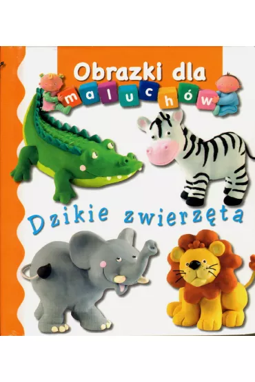 Dzikie zwierz�ta. Obrazki dla maluch�w - Emilie Beaumont, Nathalie Belineau